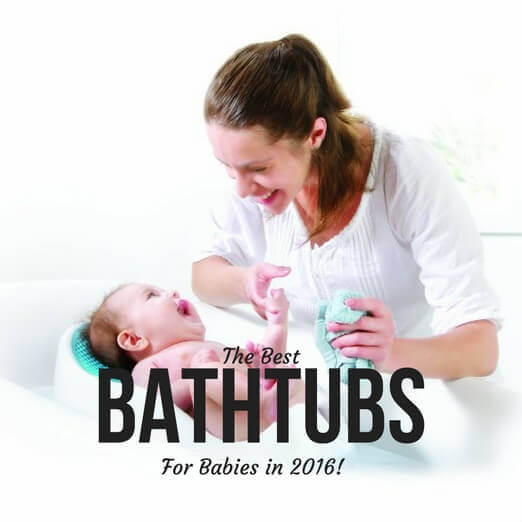 THE BEST BATHTUBS FOR BABIES IN 2016!
