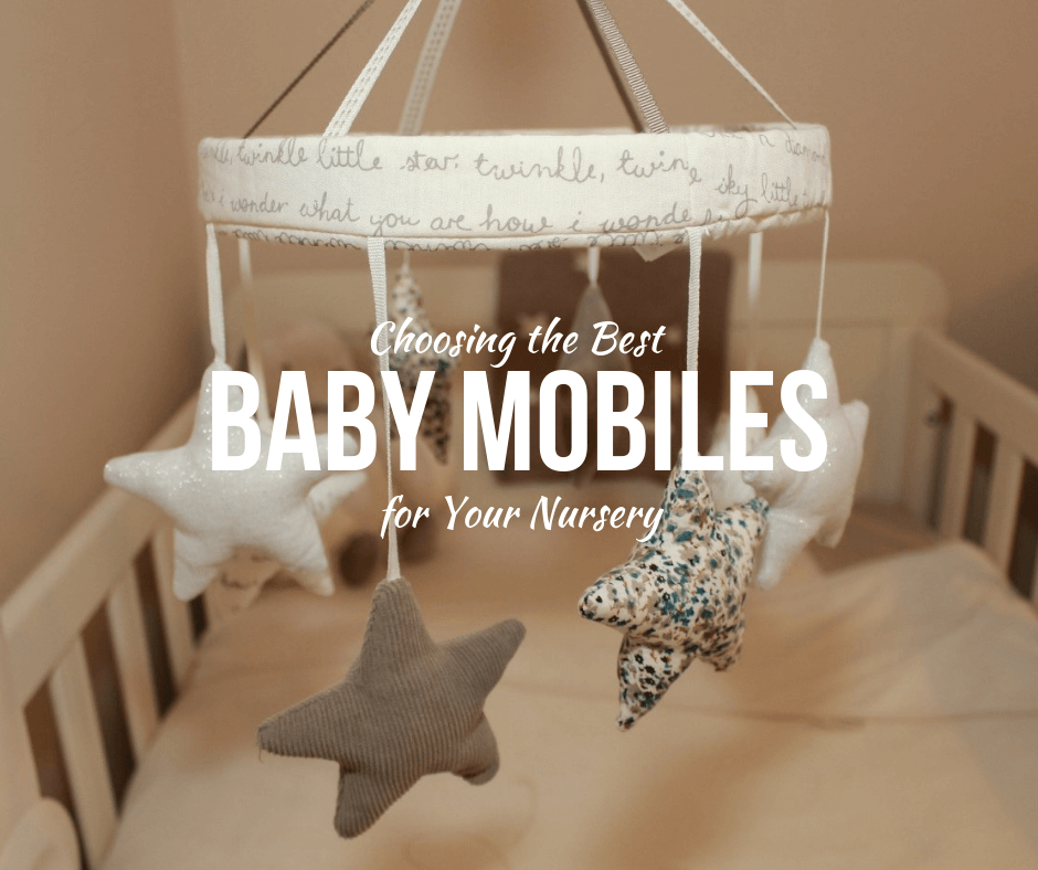 Choosing the Best Baby Mobiles for Your Nursery